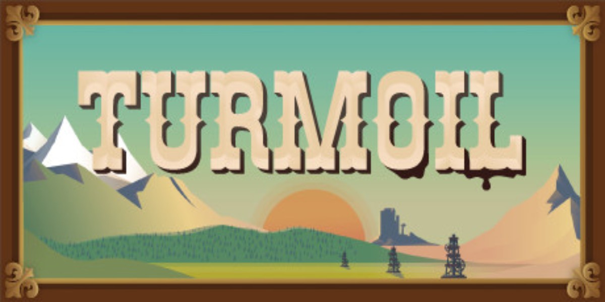 Turmoil, juego desarrollado por Gamious. Es 1899 y la fiebre del petróleo esta en auge.